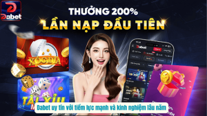 Dabet uy tín với tiềm lực mạnh và kinh nghiệm lâu năm